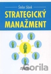 Kniha Strategický manažment - Štefan Slávik