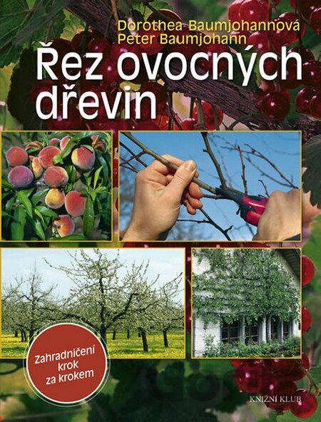 Kniha Řez ovocných dřevin - Dorothea Baumjohann, Peter Baumjohann