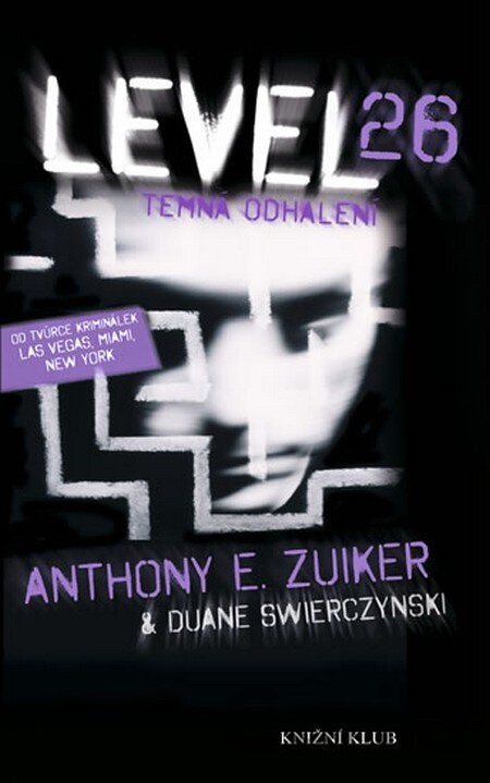Kniha Level 26: Temná odhalení - Anthony E. Zuiker, Duane Swierczynski