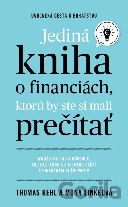 Kniha Jediná kniha o financiách, ktorú by ste mali prečítať - Thomas Kehl, Mona Linke
