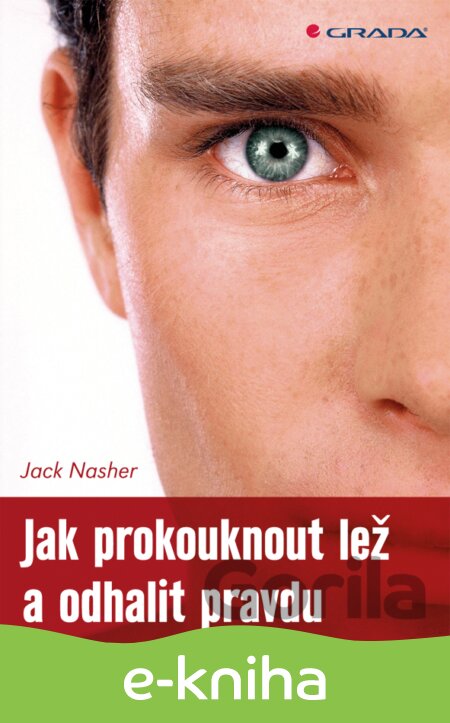 E-kniha Jak prokouknout lež a odhalit pravdu - Jack Nasher