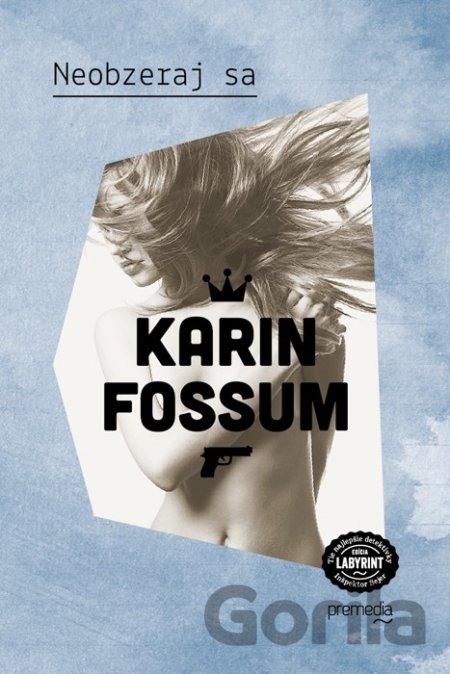 Kniha Neobzeraj sa - Karin Fossum