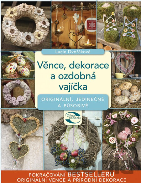 Kniha Věnce, dekorace a ozdobná vajíčka - Lucie Dvořáková