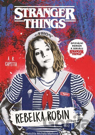 Kniha Stranger Things: Rebelka Robin - A.R. Capetta