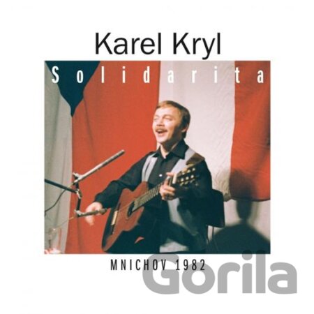 CD album KRYL KAREL: SOLIDARITA / MNICHOV 1982 (  2-CD)