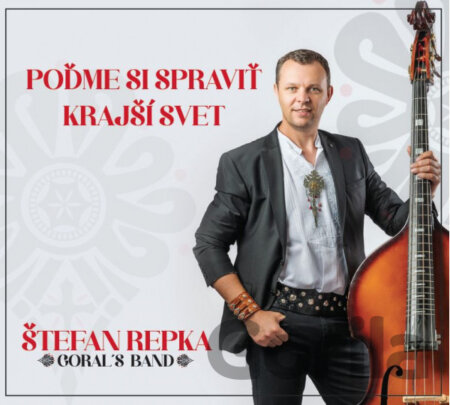 CD album Štefan Repka: Poďme si spraviť krajší svet