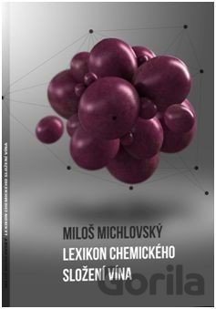 Kniha Lexikon chemického složení vína - Miloš Michlovský