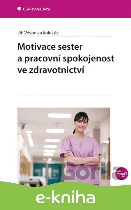 E-kniha Motivace sester a pracovní spokojenost ve zdravotnictví - Jiří Vévoda, 