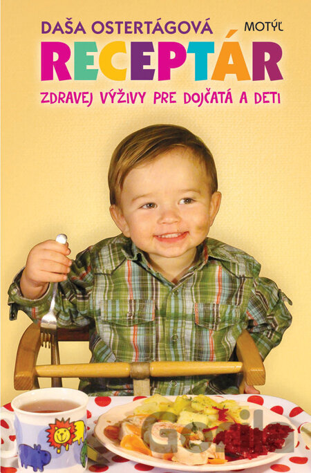 Kniha Receptár zdravej výživy pre dojčatá a deti - Daša Ostertágová