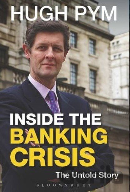 Kniha Inside the Banking Crisis - Hugh Pym