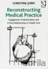 Kniha Reconstructing Medical Practice - Christine Jorm