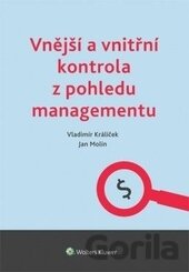 Kniha Vnější a vnitřní kontrola z pohledu managementu - Vladimír Králíček, Jan Molín