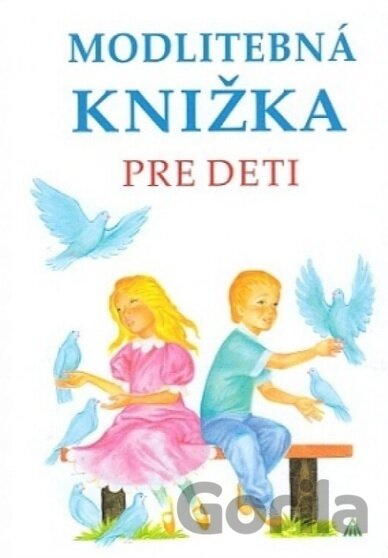Kniha Modlitebná knižka pre deti - Anna Kolková