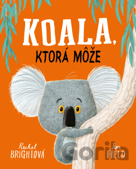 Kniha Koala, ktorá môže - Rachel Bright