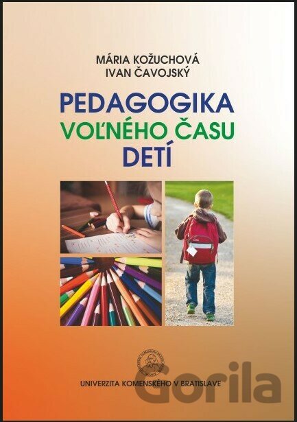 Kniha Pedagogika voľného času detí - Mária Kožuchová