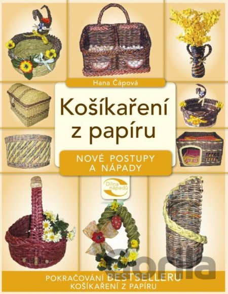 Kniha Košíkaření z papíru - nové postupy a nápady - Hana Čápová