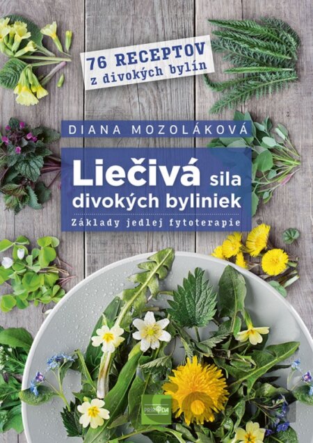 Kniha Liečivá sila divokých byliniek - Diana Mozoláková