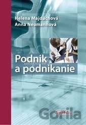 Kniha Podnik a podnikanie - Helena Majdúchová, Anna Neumannová
