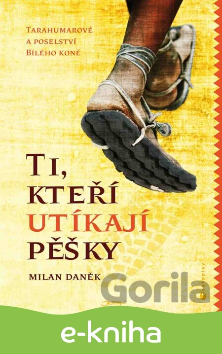 E-kniha Ti, kteří utíkají pěšky - Milan Daněk