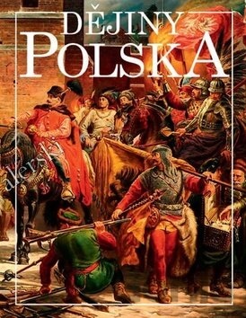 Kniha Dějiny Polska - Martin Nodl, Jiří Friedl, Miloš Řezník