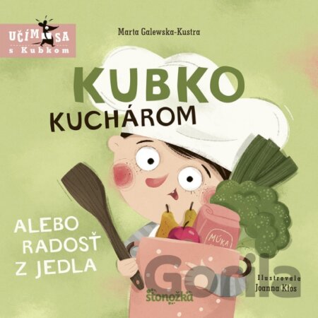 Kniha Kubko kuchárom alebo radosť z jedla - Marta Galewska-Kustra