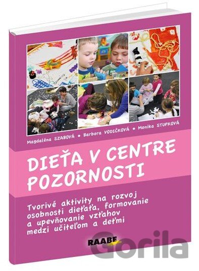 Kniha Dieťa v centre pozornosti - Magdaléna Szabová, Monika Stupková, Barbora Vodičková