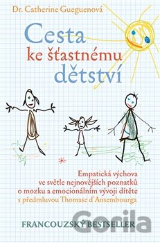 Kniha Cesta ke šťastnému dětství - Catherine Gueguen