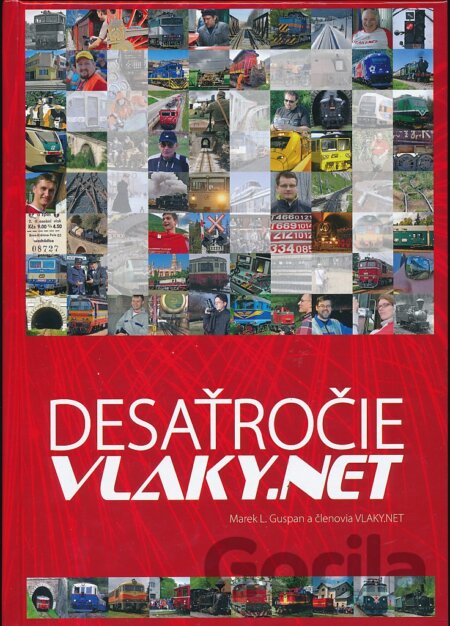 Kniha Desaťročie VLAKY.NET - Marek L. Guspan