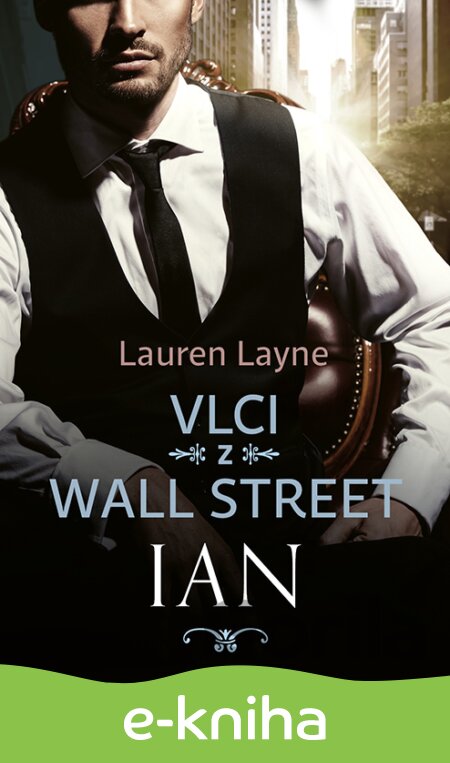 E-kniha Vlci z Wall Street: Ian - Lauren Layne