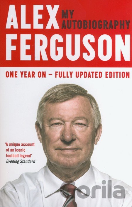 Kniha Alex Ferguson: My Autobiography - Alex Ferguson
