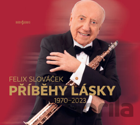 CD album Felix Slováček: Příběhy lásky 1970-2023