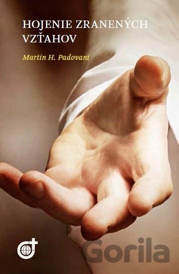 Kniha Hojenie zranených vzťahov - Martin H. Padovani