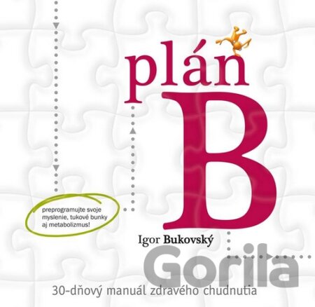 Kniha Plán B – 30-dňový manuál zdravého chudnutia - Igor Bukovský