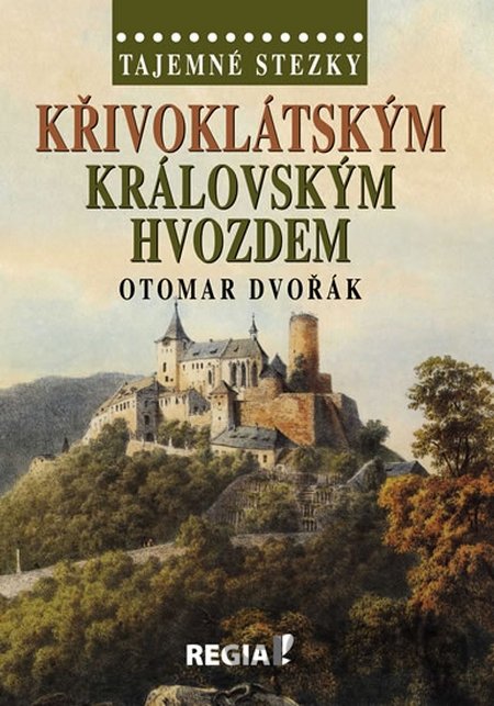 Kniha Tajemné stezky - Křivoklátským královským hvozdem - Otomar Dvořák