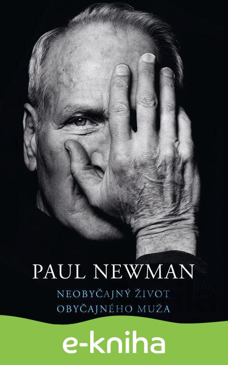 E-kniha Neobyčajný život obyčajného muža - Paul Newman