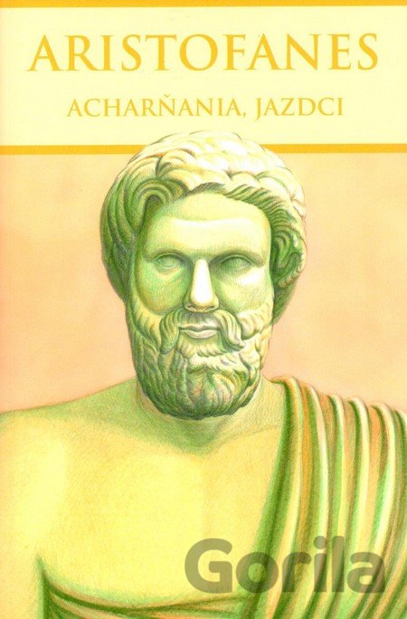 Kniha Acharňania, Jazdci - Aristofanes