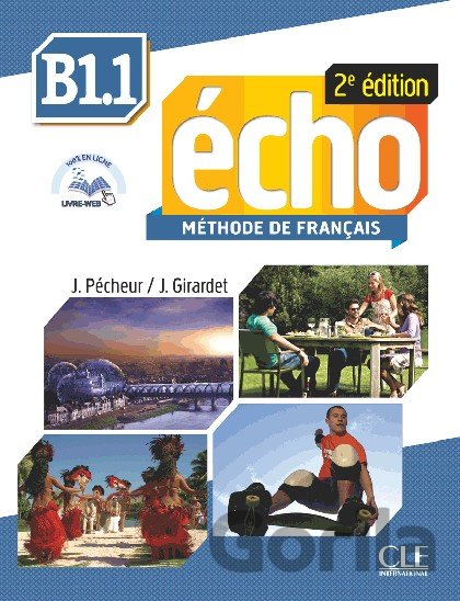 Kniha Écho B1.1: Livre de l'élève - Jacques Pécheur, Jacky Girardet