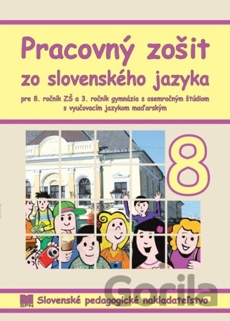 Kniha: Pracovný zošit zo slovenského jazyka pre 8. ročník ZŠ s VJM ...