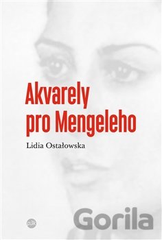 Kniha Akvarely pro Mengeleho - Lidia Ostałowska