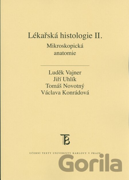 Kniha Lékařská histologie II. - Luděk Vajner, Jiří Uhlík, Václava Konrádová, Tomáš Novotný