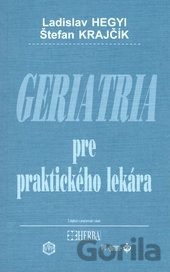 Kniha Geriatria pre praktického lekára - Ladislav Hegyi, Štefan Krajčík