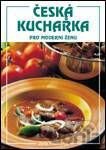 Kniha Česká kuchařka pro moderní ženu - 