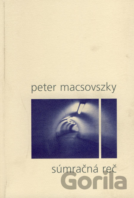 Kniha Súmračná reč - Peter Macsovszky