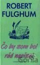 Kniha Čo by som bol rád napísal - Robert Fulghum