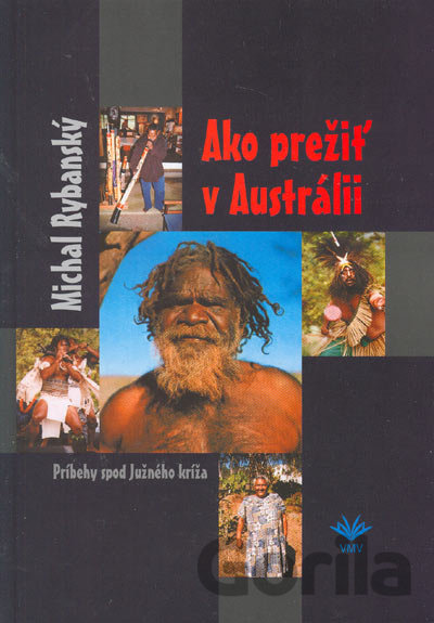 Kniha Ako prežiť v Austrálii - Michal Rybanský