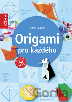 Kniha Origami pro každého - Armin Täubner