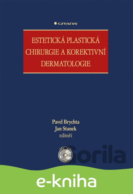 E-kniha Estetická plastická chirurgie a korektivní dermatologie - Pavel Brychta, Jan Stanek, 