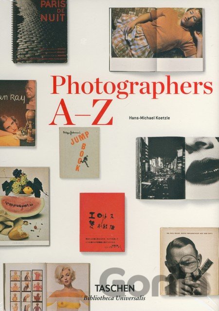 Kniha Photographers A - Z - Hans-Michael Koetzle