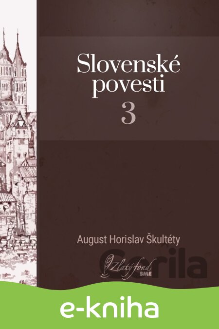 E-kniha Slovenské povesti 3 - August Horislav Škultéty
