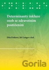 Kniha Determinanty inkluze osob se zdravotním postižením - Dita Finková, Jiří Langer, 